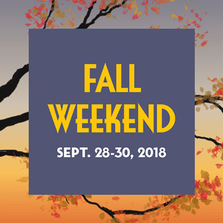 Fall Weekend - Sept. 28-30, 2018
