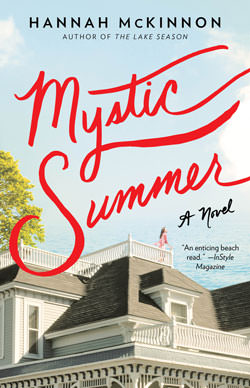 Hannah McKinnon (Author of The Lake Season) Mystic Summer - A Novel