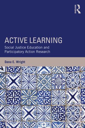 Active Learning, by Dana Wright, published by Routledge, 2015